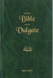 La Sainte Bible selon la Vulgate