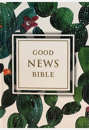 Good News Bible - Cactus – Bible en anglais